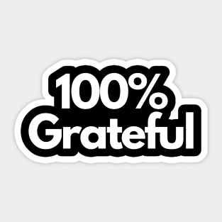 100% Grateful Sticker